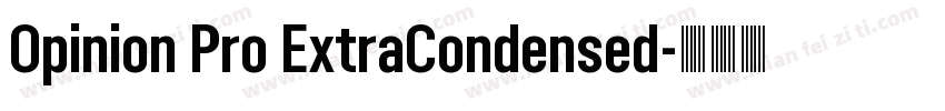 Opinion Pro ExtraCondensed字体转换
